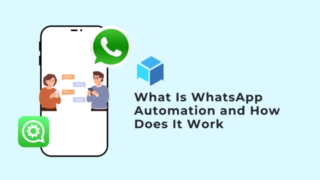 How WhatsApp Automation Is Driving Efficiency in Customer Service